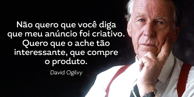 7 frases de David Ogilvy que inspiram qualquer publicitário