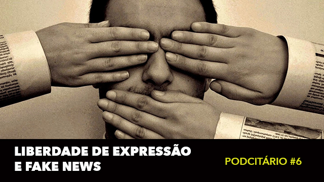 Entre os fakes e a liberdade de expressão