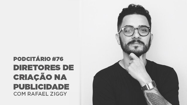 Funções do Diretor de Criação – Podcitário #76
