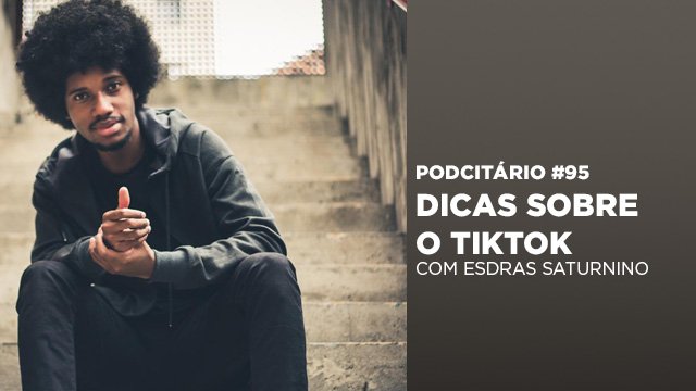 Dicas sobre o TikTok